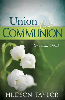 Únia a spoločenstvo: Jednota s Kristom - Union & Communion: One with Christ