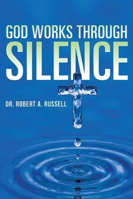 BOH pôsobí prostredníctvom ticha - GOD Works Through Silence