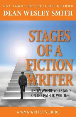 Fázy spisovateľa fantastiky: Poznajte, kde sa nachádzate na ceste k písaniu - Stages of a Fiction Writer: Know Where You Stand on the Path to Writing