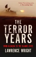 Roky teroru - od al-Kájdy po Islamský štát - Terror Years - From al-Qaeda to the Islamic State
