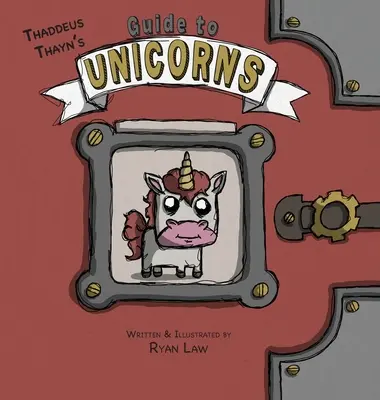 Sprievodca jednorožcami Thadeusa Thayna - Thadeus Thayn's Guide to Unicorns
