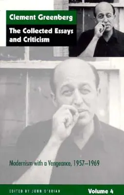 Zborník esejí a kritiky, zväzok 4: Modernizmus s odvahou, 1957-1969 - The Collected Essays and Criticism, Volume 4: Modernism with a Vengeance, 1957-1969