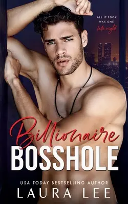 Miliardársky bosorák: Kancelárska romanca od nepriateľov k milencom - Billionaire Bosshole: An Enemies-to-Lovers Office Romance