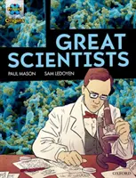 Projekt X Origins Grafické texty: Level 18: Great Scientists - Project X Origins Graphic Texts: Dark Red Book Band, Oxford Level 18: Great Scientists