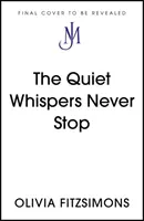 Tichý šepot sa nikdy nezastaví - Quiet Whispers Never Stop