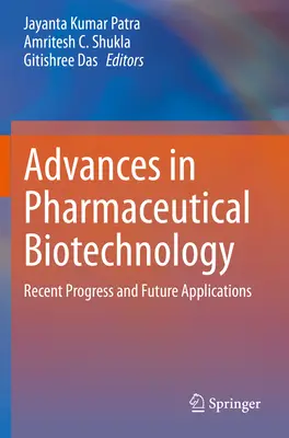 Pokroky vo farmaceutickej biotechnológii: Nedávny pokrok a budúce aplikácie - Advances in Pharmaceutical Biotechnology: Recent Progress and Future Applications