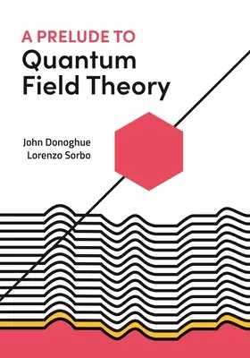 Predohra ku kvantovej teórii poľa - A Prelude to Quantum Field Theory