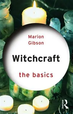 Čarodejníctvo: Základné informácie o čarodejníctve - Witchcraft: The Basics