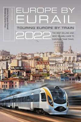 Európa vlakom Eurail 2022: Prehliadka Európy vlakom - Europe by Eurail 2022: Touring Europe by Train