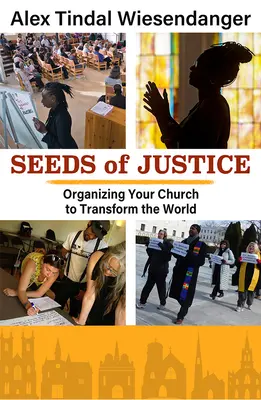 Semená spravodlivosti: Organizácia vašej cirkvi na premenu sveta - Seeds of Justice: Organizing Your Church to Transform the World