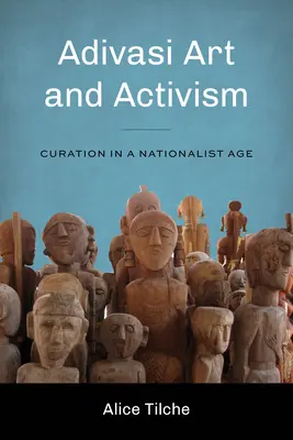 Umenie a aktivizmus Adivasi: Kurátorstvo v dobe nacionalizmu - Adivasi Art and Activism: Curation in a Nationalist Age