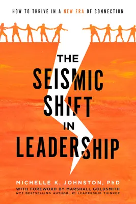 Seizmický posun vo vedení: Ako prosperovať v novej ére prepojenia - The Seismic Shift in Leadership: How to Thrive in a New Era of Connection