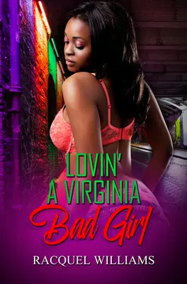 Milovať zlé dievča z Virginie - Lovin' a Virginia Bad Girl