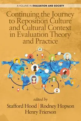 Pokračovanie cesty za novým postavením kultúry a kultúrneho kontextu v teórii a praxi hodnotenia - Continuing the Journey to Reposition Culture and Cultural Context in Evaluation Theory and Practice