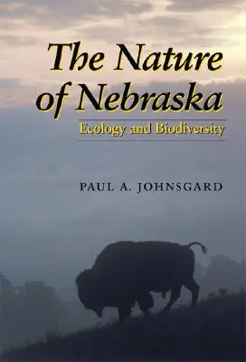 Príroda Nebrasky: Ekológia a biodiverzita - The Nature of Nebraska: Ecology and Biodiversity