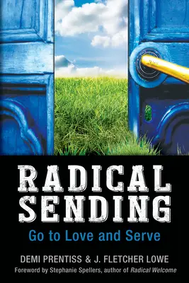 Radikálne vysielanie: Choďte milovať a slúžiť - Radical Sending: Go to Love and Serve
