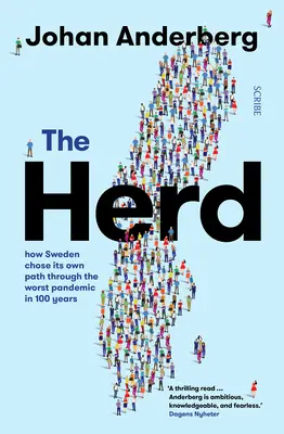 Stádo: Ako si Švédsko vybralo vlastnú cestu cez najhoršiu pandémiu za posledných 100 rokov - The Herd: How Sweden Chose Its Own Path Through the Worst Pandemic in 100 Years