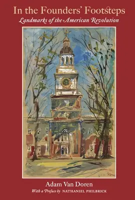 Po stopách zakladateľov: Míľniky americkej revolúcie - In the Founders' Footsteps: Landmarks of the American Revolution