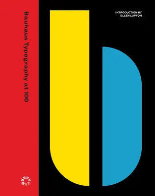 Typografia Bauhausu na 100 - Bauhaus Typography at 100
