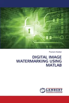 Digitálny obrazový vodoznak s využitím MATLABu - Digital Image Watermarking Using MATLAB
