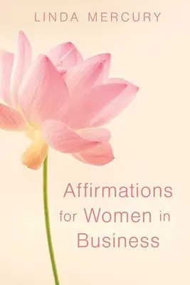Afirmácie pre ženy v podnikaní - Affirmation for women in Business