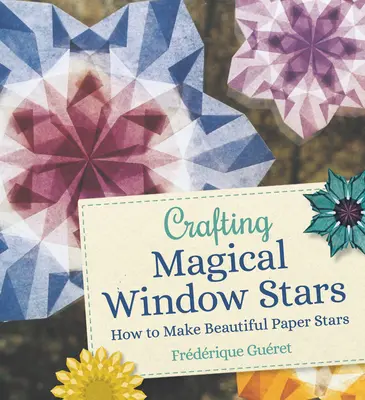 Vytváranie magických okenných hviezd: Ako si vyrobiť nádherné papierové hviezdičky - Crafting Magical Window Stars: How to Make Beautiful Paper Stars