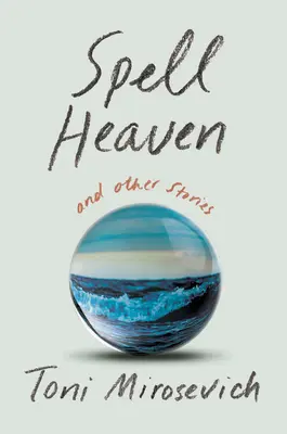 Čarovné nebo: A iné príbehy - Spell Heaven: And Other Stories