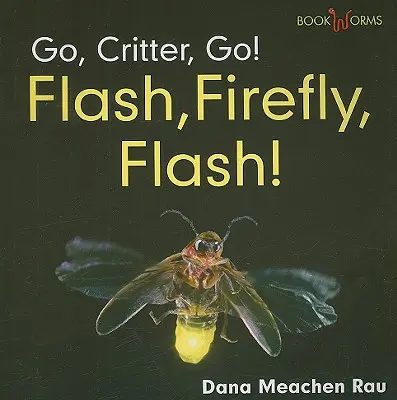 Blesk, svetluška, blesk! - Flash, Firefly, Flash!