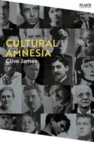 Kultúrna amnézia - Poznámky na margo môjho času - Cultural Amnesia - Notes in the Margin of My Time