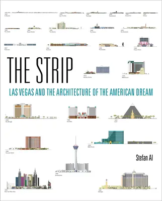 The Strip: Las Vegas a architektúra amerického sna - The Strip: Las Vegas and the Architecture of the American Dream