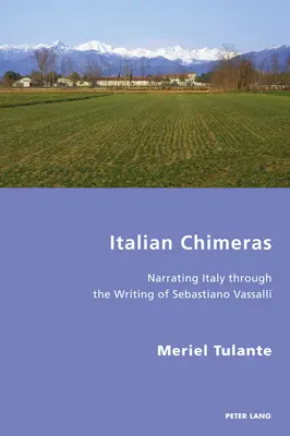 Talianske chiméry: Chiméry: rozprávanie o Taliansku prostredníctvom písania Sebastiana Vassalliho - Italian Chimeras: Narrating Italy Through the Writing of Sebastiano Vassalli