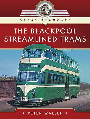 Blackpoolská zjednodušená električka - The Blackpool Streamlined Trams