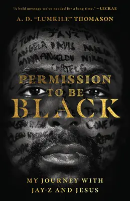 Povolenie byť čierny: Moja cesta s Jay-Z a Ježišom - Permission to Be Black: My Journey with Jay-Z and Jesus
