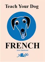 Naučte svojho psa francúzsky - Teach Your Dog French