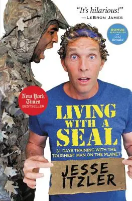 Život s tuleňom: 31 dní tréningu s najtvrdším mužom planéty - Living with a Seal: 31 Days Training with the Toughest Man on the Planet
