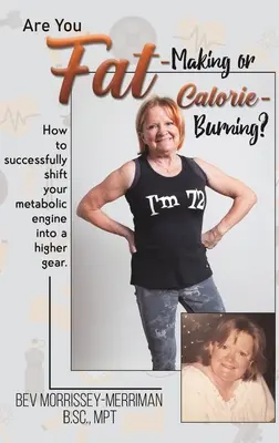 Tvoríte tuky alebo spaľujete kalórie? - Are You Fat-Making or Calorie-Burning?