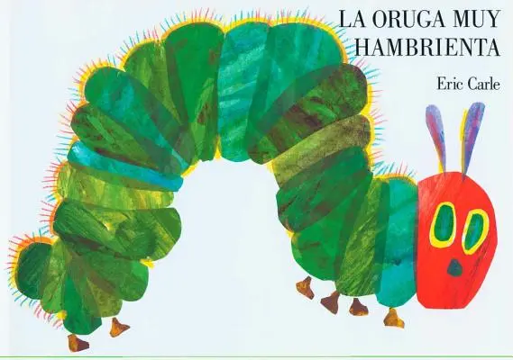 La Oruga Muy Hambrienta: Španielska stolová kniha - La Oruga Muy Hambrienta: Spanish Board Book