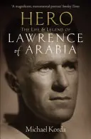 Hrdina - život a legenda o Lawrencovi z Arábie - Hero - The Life & Legend of Lawrence of Arabia
