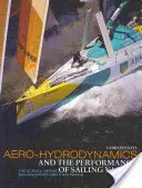 Aero-hydrodynamika a výkonnosť plachetníc - Veda v pozadí plachetníc a ich konštrukcie - Aero-hydrodynamics and the Performance of Sailing Yachts - The Science Behind Sailing Yachts and Their Design