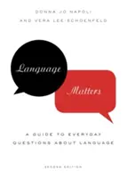 Na jazyku záleží: Sprievodca každodennými otázkami o jazyku - Language Matters: A Guide to Everyday Questions about Language