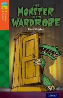 Oxford Reading TreeTops Fiction: Stupeň 13 Ďalšie balenie A: Netvor v šatníku - Oxford Reading Tree TreeTops Fiction: Level 13 More Pack A: The Monster in the Wardrobe