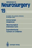 Intrakraniálne angiómy. Neurochirurgická intenzívna starostlivosť. Supratentoriálne nádory u detí: Zborník príspevkov zo 41. výročného stretnutia Nemeckej spoločnosti pre výskum - Intracranial Angiomas. Neurosurgical Intensive Care. Supratentorial Tumors in Children: Proceedings of the 41st Annual Meeting of the Deutsche Gesells