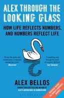 Alex Through the Looking-Glass - Ako život odráža čísla a čísla odrážajú život - Alex Through the Looking-Glass - How Life Reflects Numbers, and Numbers Reflect Life