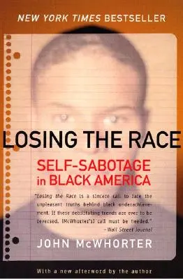 Prehrať preteky: Sebasabotáž v čiernej Amerike - Losing the Race: Self-Sabotage in Black America