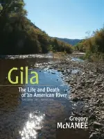 Gila: Život a smrť americkej rieky - Gila: The Life and Death of an American River