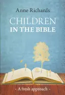 Deti v Biblii - nový prístup - Children in the Bible - A Fresh Approach