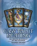 Jednoduché čítanie tarotu: Proces odhalený v desiatich pravdivých výkladoch - Easy Tarot Reading: The Process Revealed in Ten True Readings