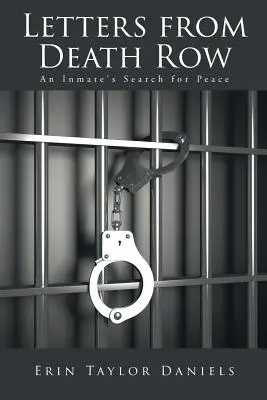 Listy z cely smrti: Listy väzňa hľadajúceho pokoj - Letters from Death Row: An Inmate's Search for Peace