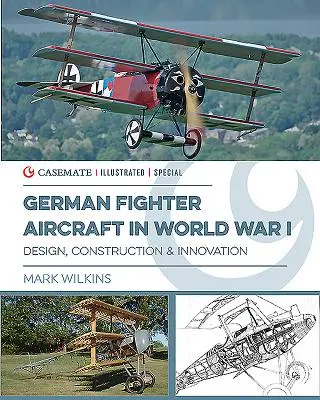 Nemecké stíhacie lietadlá v prvej svetovej vojne: Dizajn, konštrukcia a inovácie - German Fighter Aircraft in World War I: Design, Construction and Innovation