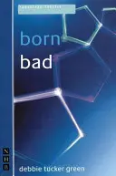 Narodil sa zlý - Born Bad